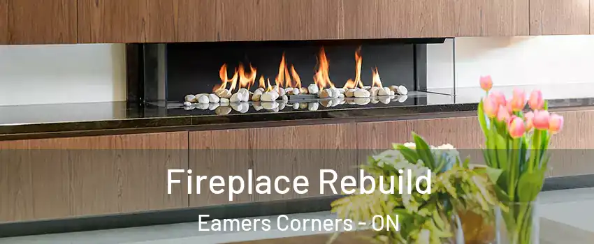  Fireplace Rebuild Eamers Corners - ON