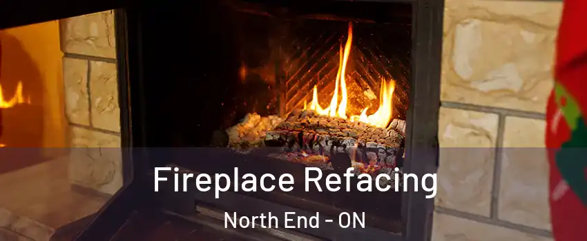  Fireplace Refacing North End - ON