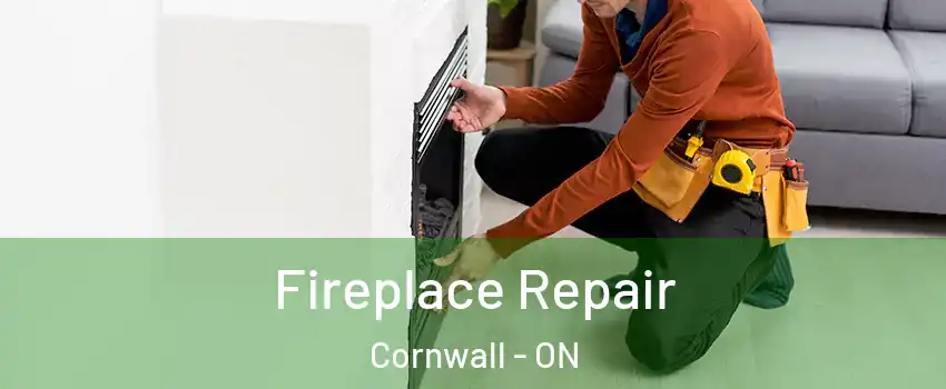  Fireplace Repair Cornwall - ON