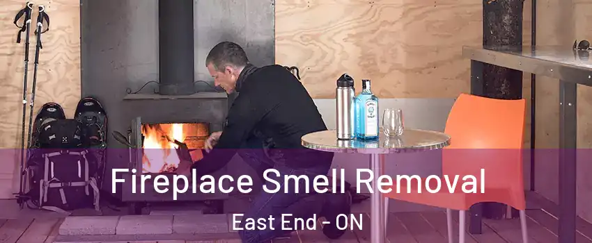  Fireplace Smell Removal East End - ON