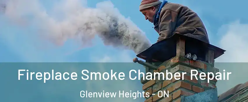  Fireplace Smoke Chamber Repair Glenview Heights - ON