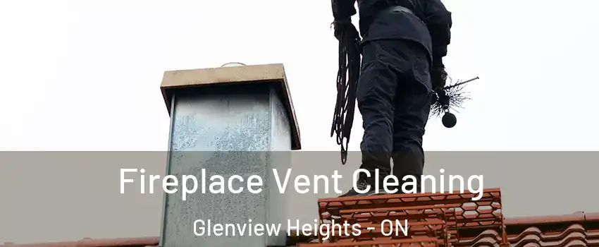  Fireplace Vent Cleaning Glenview Heights - ON