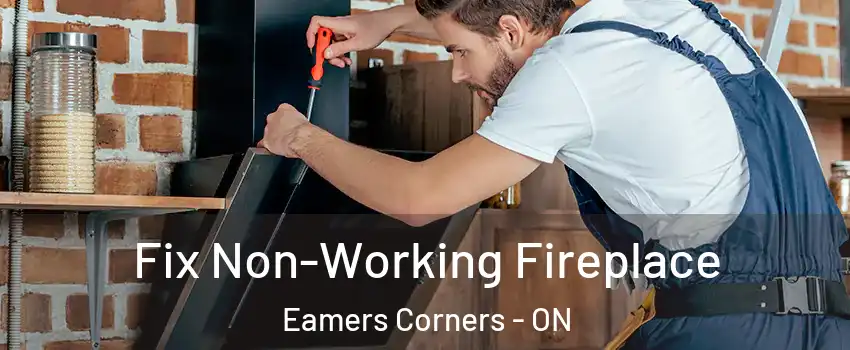  Fix Non-Working Fireplace Eamers Corners - ON