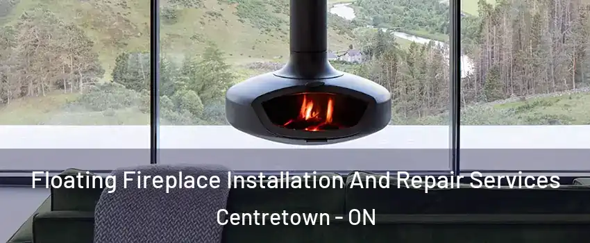  Floating Fireplace Installation And Repair Services Centretown - ON