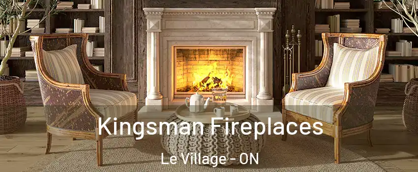  Kingsman Fireplaces Le Village - ON