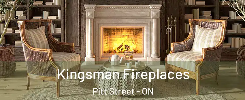  Kingsman Fireplaces Pitt Street - ON