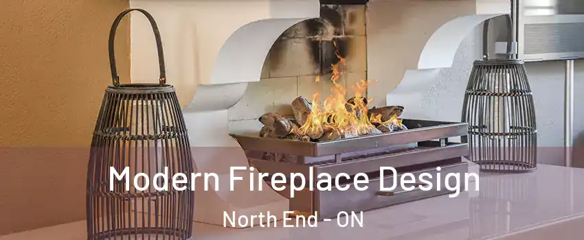  Modern Fireplace Design North End - ON