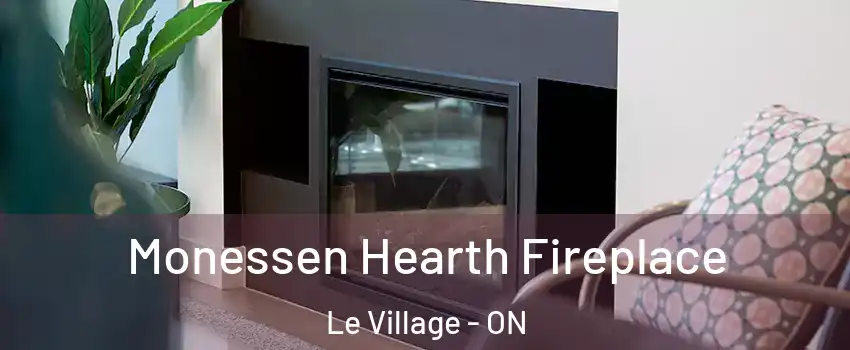  Monessen Hearth Fireplace Le Village - ON