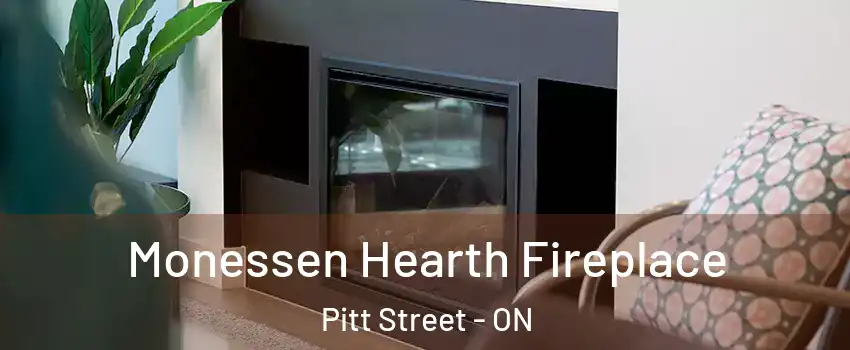  Monessen Hearth Fireplace Pitt Street - ON