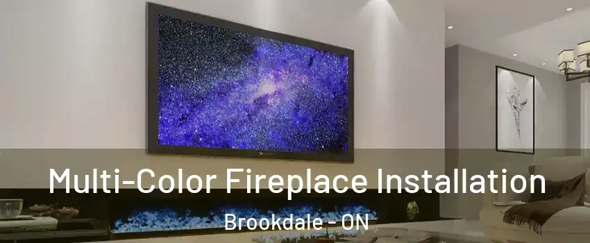  Multi-Color Fireplace Installation Brookdale - ON