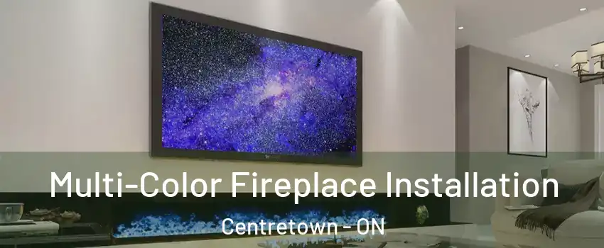  Multi-Color Fireplace Installation Centretown - ON