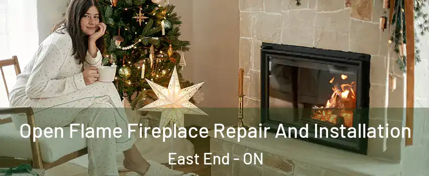  Open Flame Fireplace Repair And Installation East End - ON