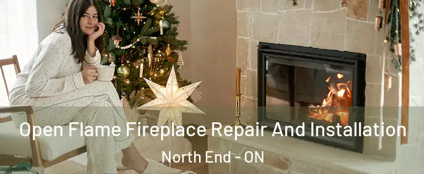  Open Flame Fireplace Repair And Installation North End - ON