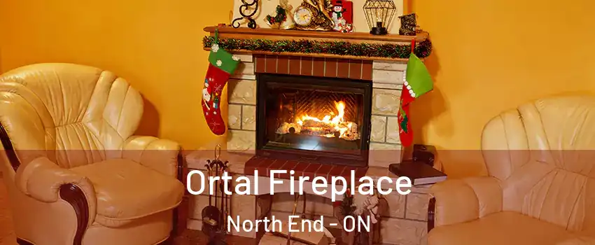 Ortal Fireplace North End - ON