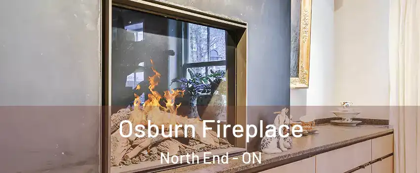  Osburn Fireplace North End - ON