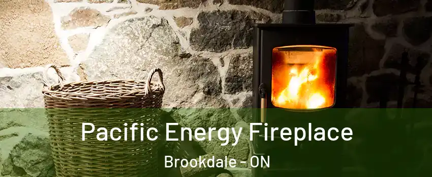  Pacific Energy Fireplace Brookdale - ON