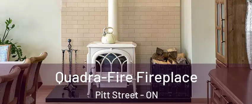  Quadra-Fire Fireplace Pitt Street - ON