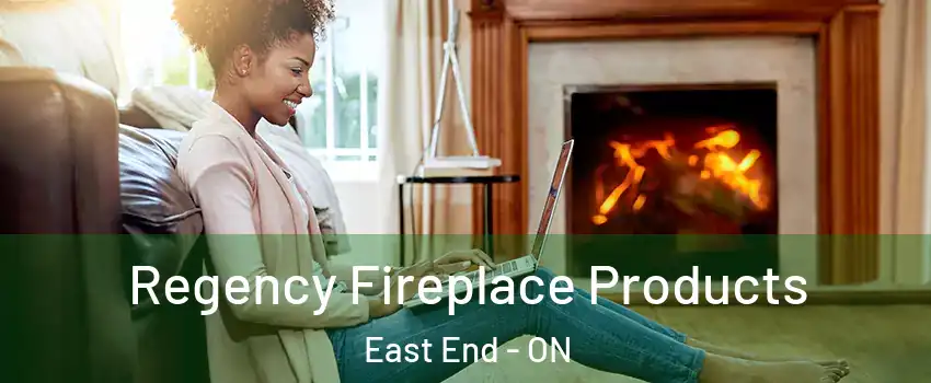  Regency Fireplace Products East End - ON
