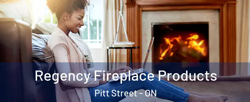  Regency Fireplace Products Pitt Street - ON