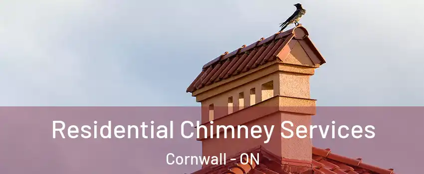  Residential Chimney Services Cornwall - ON