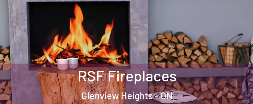 RSF Fireplaces Glenview Heights - ON
