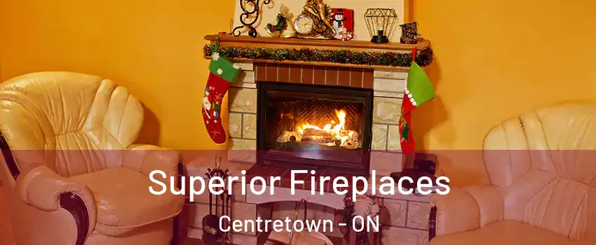  Superior Fireplaces Centretown - ON