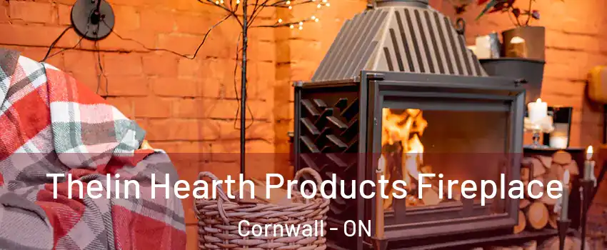  Thelin Hearth Products Fireplace Cornwall - ON