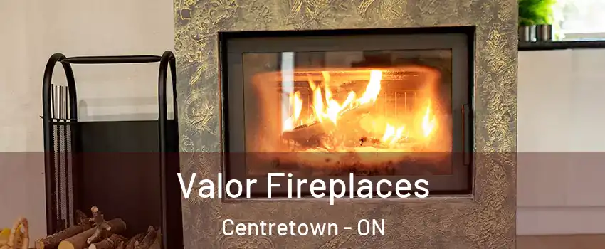  Valor Fireplaces Centretown - ON
