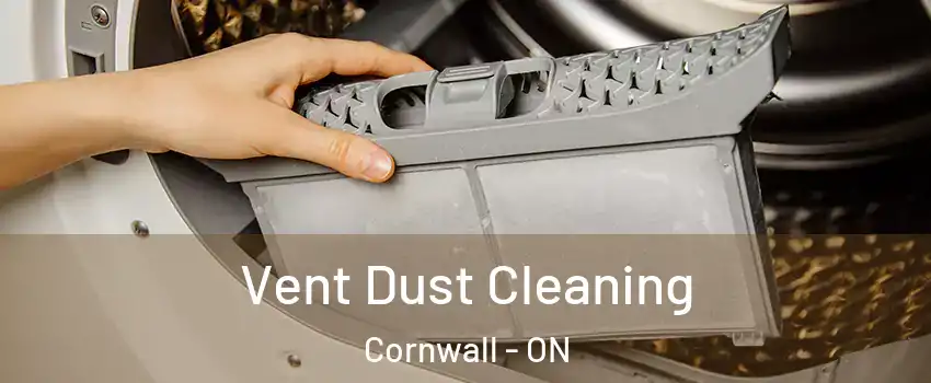  Vent Dust Cleaning Cornwall - ON