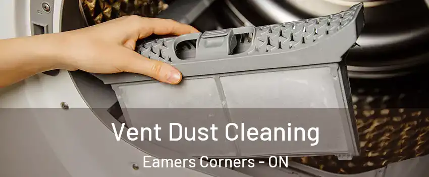  Vent Dust Cleaning Eamers Corners - ON