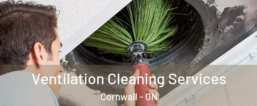  Ventilation Cleaning Services Cornwall - ON