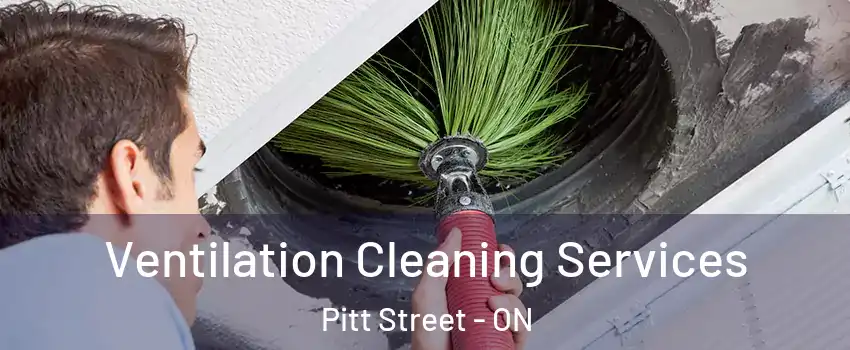  Ventilation Cleaning Services Pitt Street - ON