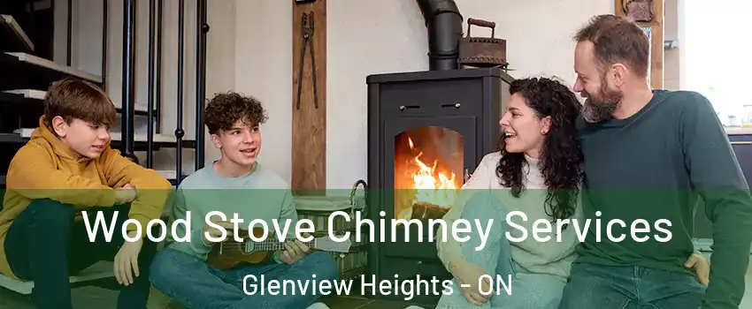  Wood Stove Chimney Services Glenview Heights - ON