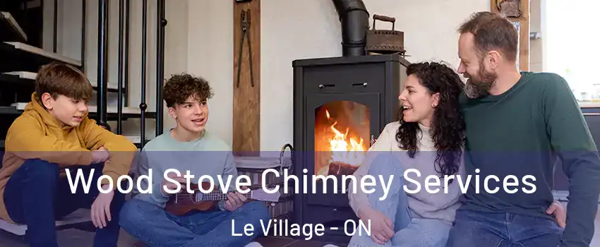  Wood Stove Chimney Services Le Village - ON