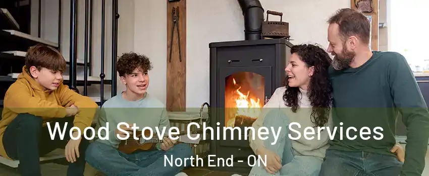 Wood Stove Chimney Services North End - ON