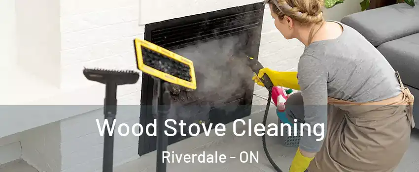  Wood Stove Cleaning Riverdale - ON