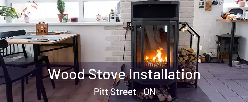  Wood Stove Installation Pitt Street - ON