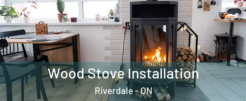  Wood Stove Installation Riverdale - ON
