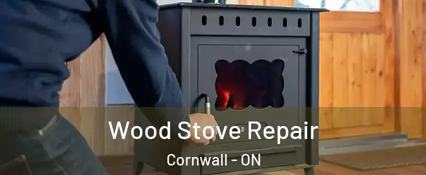  Wood Stove Repair Cornwall - ON